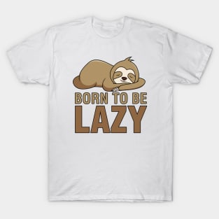 Born to Be Lazy T-Shirt